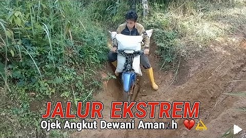Jalur Ektrim Ojek Angkut Demi Amanah 💔🚧