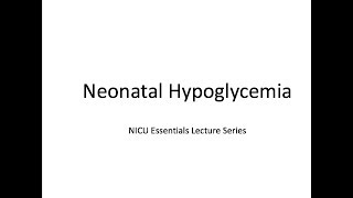 Neonatal Hypoglycemia