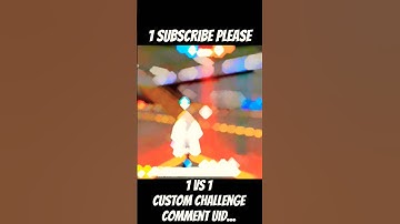 #shorts 1vs1 custom challenge, comment uid...#shortsfeed #viralshorts #trending #explore #custom
