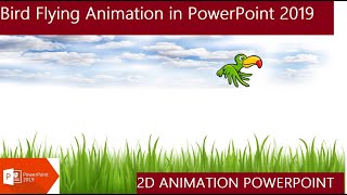 Easy Method of Creating Animation Scene in PowerPoint  2019(Bird Flying Animation )