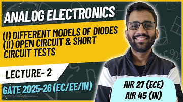 Different Models of Diodes, Open circuit & Short Circuit Tests || Analog Electronics || PrepFusion