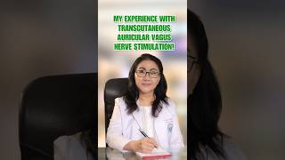 My experience with TRANSCUTANEOUS AURICULAR VAGUS NERVE STIMULATION