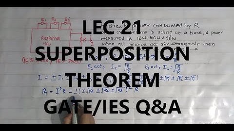 Network Theory 21 | Superposition Theorem | GATE/IES | Superposition theorem problems |