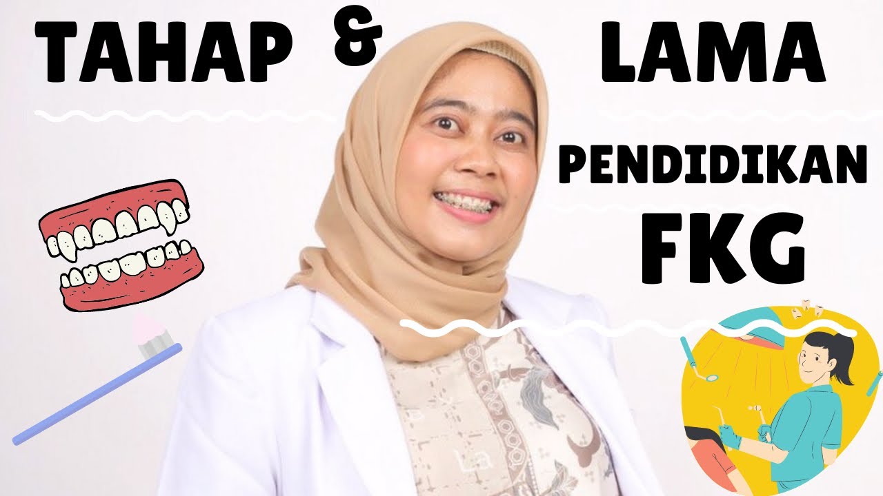 Tahap dan Lama Pendidikan di FKG (Fakultas Kedokteran Gigi) | FKG UNAND