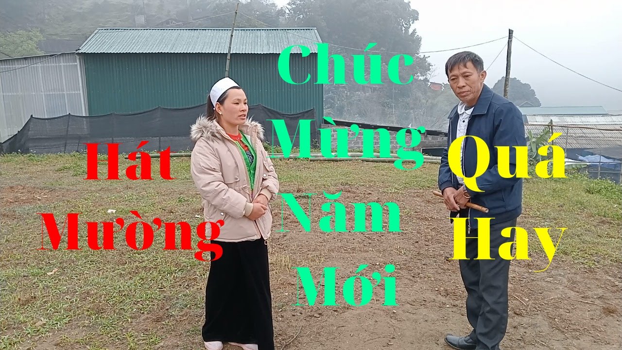 Hát Tiếng Mường Chúc Tết | Nghệ nhân Đinh Văn Quân hát với Bùi Thị Tích