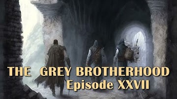 You Killed My Dogs! / Grey Brotherhood Episode XXVII / ACKS II Actual Play