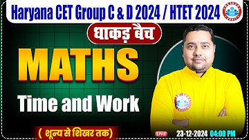 HSSC CET 2024 | Maths by Shobhit Sir | Time & Work | Maths for HTET, HSSC Group C & D 2024