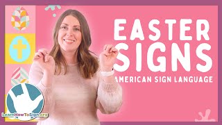 25 Easter Signs in ASL | Holiday and Religious Signs