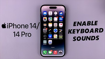 iPhone 14/14 Pro: How To Enable Keyboard Sounds