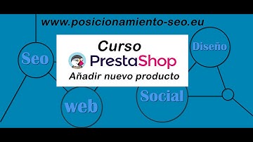 Curso básico Prestashop, añadir producto nuevo a nuestra tienda Prestashop