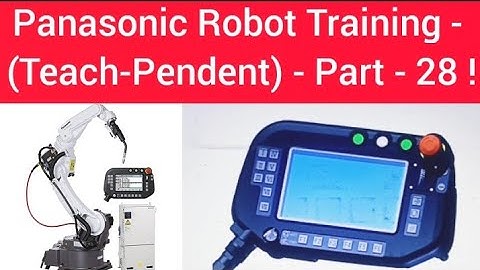 Panasonic Robot Training - (Teach-Pendent) - Part -28 !