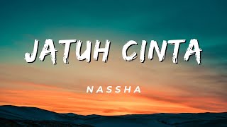Nassha | Jatuh cinta | Lirik