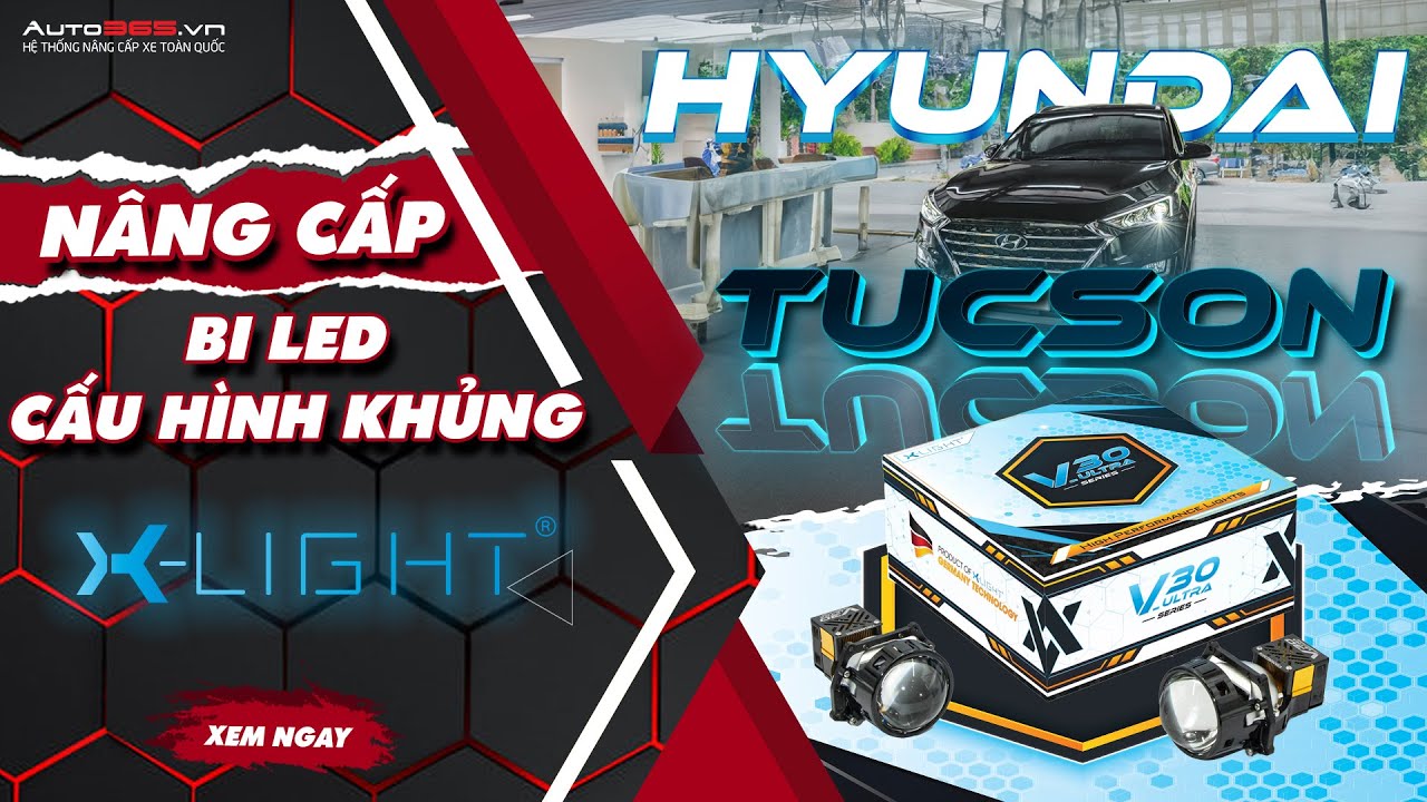 Hyundai Tucson nâng cấp bi LED X-Light V30 Ultra