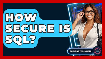 How Secure Is SQL? - Emerging Tech Insider