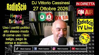 DJ Vittorio Cassinesi in Diretta RadioSciò 27 Ottobre 2026 Tanti Auguri