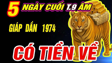 Trời định Tuổi GIÁP DẦN 1974 TRÚNG SỐ ĐỘC ĐẮC TIỀN VỀ NHƯ LŨ đúng 5 ngày cuối củng Tháng 9 âm 2025