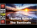 SENTINALS!! 🌊 Sunset Beach!! 🌊 in &quot;Soft POWER&quot; Stereo!!