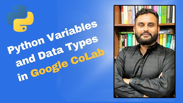 Python Variables & Data Types Explained | Hands-on Guide on Google CoLab