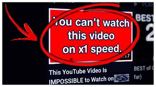 This YouTube Video Is IMPOSSIBLE to Watch on x1 Speed...