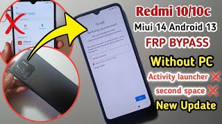 Redmi 10/10c Miui 14.0.5 Frp Bypass Android 13 | Redmi 10c Google Account Bypass Activity launcher ❌