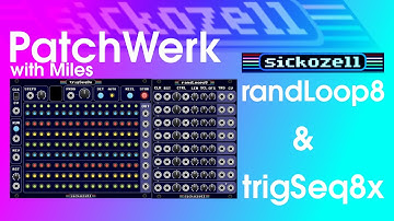 PatchWerk with Miles // EP32 Generative Patching with Sickozell