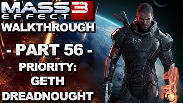 Mass Effect 3 - Priority: Geth Dreadnought - Walkthrough (Part 56)