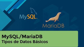 MySQL/MariaDB - Tipos de Datos Básicos
