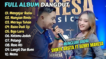 Shinta Arsinta ft Gerry Mahesa - MENGEJAR BADAI - NYANYIAN RINDU - MAHESA MUSIC | FULL ALBUM DANGDUT