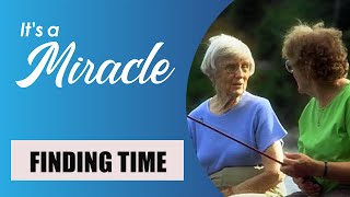 Finding Time  It's a Miracle