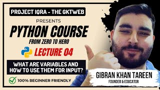 Python Course 2024: Lec 04 - What are Variables & How to use them | Project Iqra GKTWEB