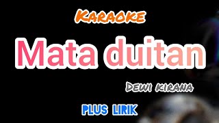 MATA DUITAN Dewi Kirana karaoke full lirik