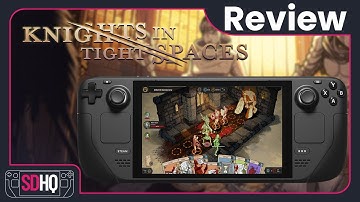 Knights in Tight Spaces Steam Deck Performance Review - Medieval Roguelike Deckbuilding on the Go