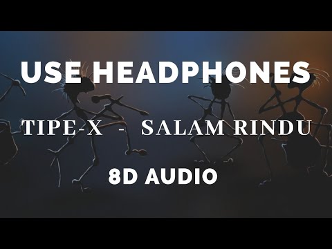 tipe-x---salam-rindu-[-8d-audio-indonesia-]