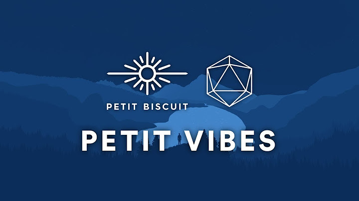 PETIT BISCUIT VIBES | CHILL MIX | STUDY | RELAX