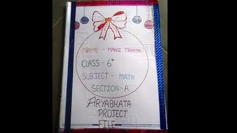 Project on a Mathematician| just copy it | school project file on Aryabhata