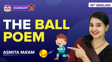 The Ball Poem Class 10 English Complete Chapter Summary Under 10 Mins | CBSE Class 10 Boards 2023