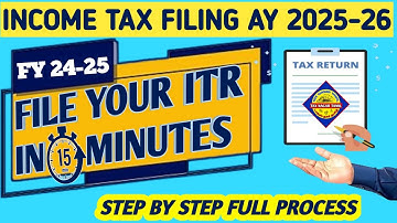 How to file ITR AY 2025-26 | ITR filing online Process AY 2025-26 | Steps to file Income tax return