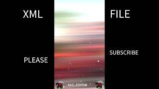 ⭕NEW TRENDING XML EDITING✅  BY  M.G..EDITOR  XML FILE 📜ALIGHT MOTION XML PARSER ⭕