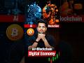 AI + Blockchain Create a New Generation Digital Economy 🚀