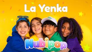 LA YENKA 🎶💃 NUBIPOP | Canción Infantil para Bailar | Baile Divertido para Niños