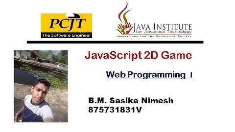 JavaScript 2D Game Development | Java Institute | Sasika Nimesh