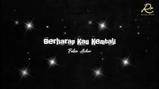 Download lagu Berharap Kau Kembali - Fabio Asher (Speed Up Version)