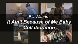 It Ain&#39;t Because Of Me Baby - Bill Withers | Collaboration | Nazzdrum | 내즈드럼