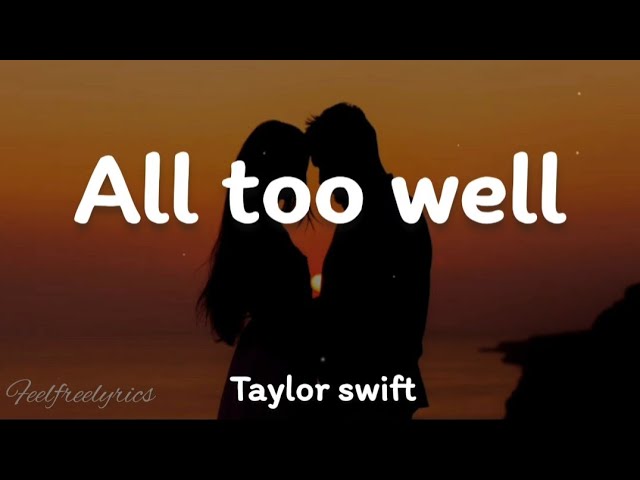 Taylor Swift - All too well(lyrics) class=