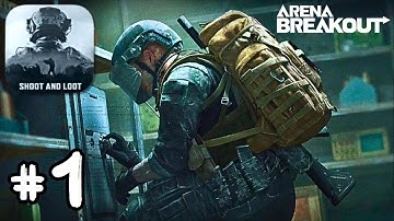 Arena Breakout - Part 1 : Tutorial + Farm | Gameplay Walkthrough | [iOS , Android]