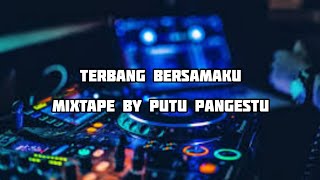DJ TERBANG BERSAMAKU - PUTU PANGESTU FT DJ FAISALHKY FT KOMANG GIRI