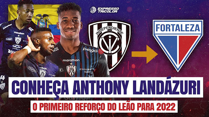 📝 CONHEÇA ANTHONY LANDÁZURI: O PRIMEIRO REFORÇO DO FORTALEZA PRA 2022 | Com Luca Laprovitera