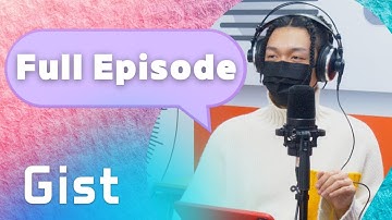 Gist (지스트) | Full Episode | Sound K