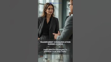 Transparent Communication During a Crisis