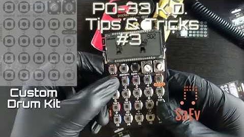 Tutorial: Custom Drum Kit | PO33 K.O. Tips & Tricks | SaEv